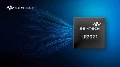Semtech Launches LoRa Plus LR2021 Transceiver with LoRa Gen 4 Technology